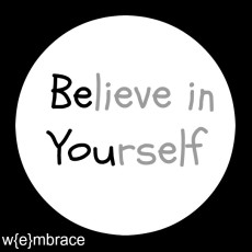 Believe in yourself