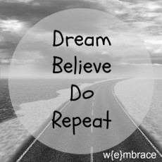 Dream - Believe - Do - Repeat